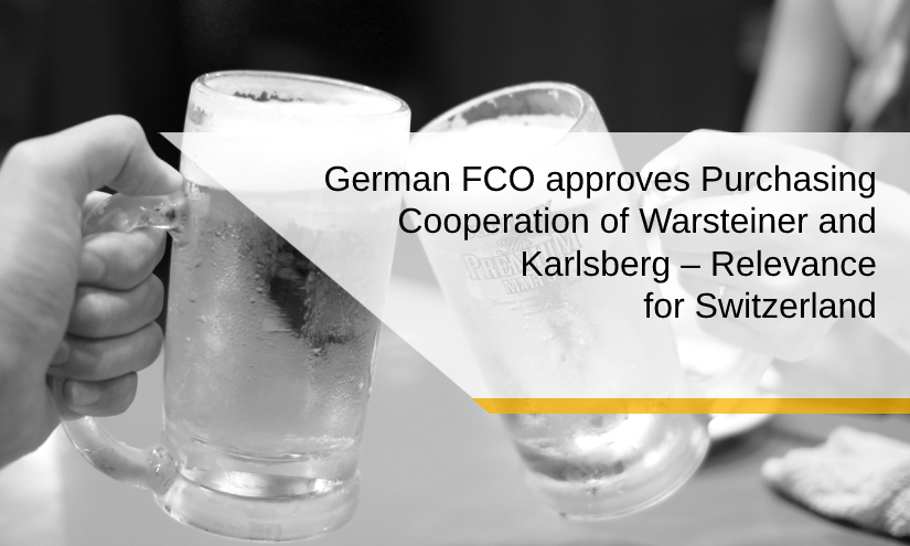German Federal Cartel Office approves Purchasing Cooperation of Warsteiner and Karlsberg – Relevance for Switzerland